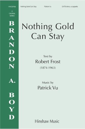 Patrick Vu: Nothing Gold Can Stay
