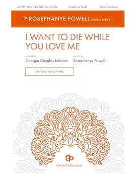 Rosephanye Powell: I Want to Die While You Love Me