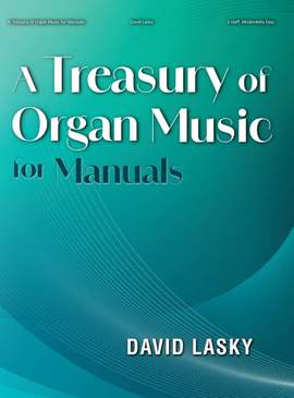 David Lasky: A Treasury of Organ Music for Manuals