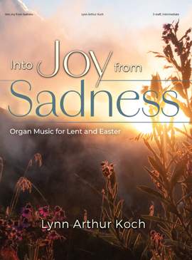 Lynn Arthur Koch: Into Joy from Sadness