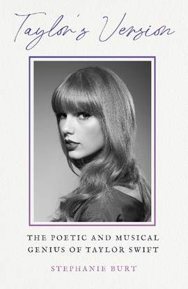 Taylor's Version: The Poetic and Musical Genius of Taylor Swift