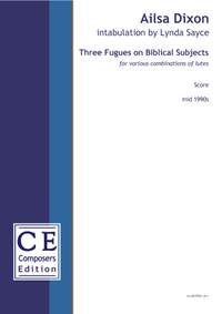 Dixon Ailsa: Three Fugues on Biblical Subjects