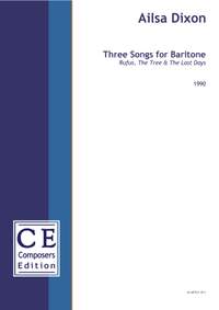 Dixon Ailsa: Three Songs for Baritone