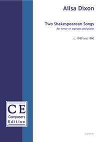 Dixon Ailsa: Two Shakespearean Songs