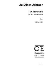 Johnson Liz Dilnot: On Malvern Hill (version for for SATB choir and piano)