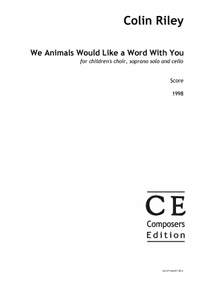 Riley Colin: We Animals Would Like a Word With You