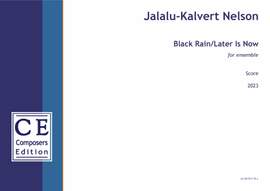 Nelson Jalalu-Kalvert: Black Rain/Later Is Now