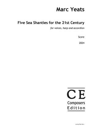 Yeats Marc: Five Sea Shanties for the 21st Century