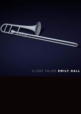 Emily Hall: Close Palms