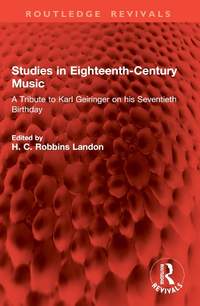 Studies in Eighteenth-Century Music: A Tribute to Karl Geiringer on his Seventieth Birthday
