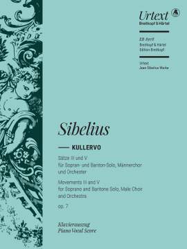 Sibelius, Jean: Kullervo, op. 7 - Movements III & V