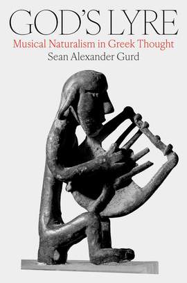 God's Lyre: Musical Naturalism in Greek Thought
