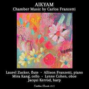 Aikyam - Chamber Music by Carlos Franzetti