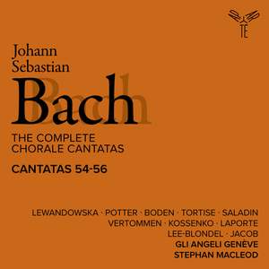 Bach: The Complete Chorale Cantatas / Cantatas 54-56