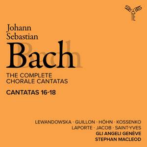 Bach: The Complete Chorale Cantatas / Cantatas 16-18