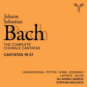 Bach: The Complete Chorale Cantatas / Cantatas 19-21