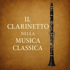 Il Clarinetto nella Musica Classica