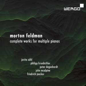 Feldman: Complete Works for Multiple Pianos
