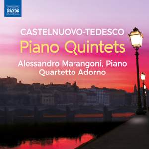 Castelnuovo-Tedesco: Piano Quintets