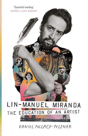 Lin-Manuel Miranda: The Education of an Artist