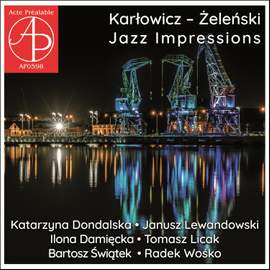 Karłowicz – Żeleński: Jazz Impressions