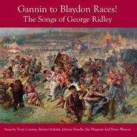 Gannin' to Blaydon Races! The Songs of George Ridley
