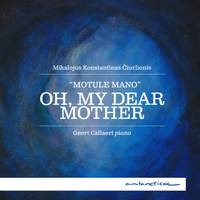 Čiurlionis: Oh, My Dear Mother