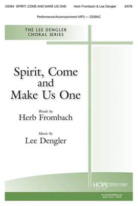 Lee Dengler: Spirit, Come and Make Us One