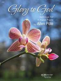 Allen Pote: Glory to God: Hymn Settings for 4-Hand Piano