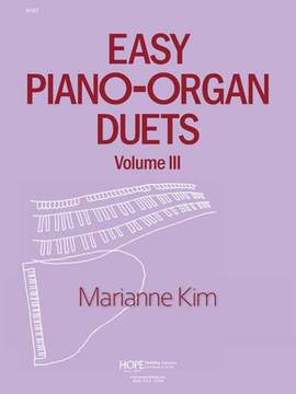 Marianne Kim: Easy Piano-Organ Duets, Vol III