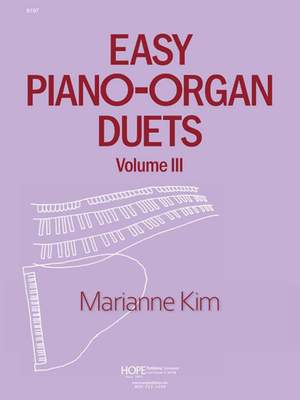 Marianne Kim: Easy Piano-Organ Duets, Vol III