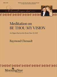 Raymond Chenault: Meditation on Be Thou My Vision