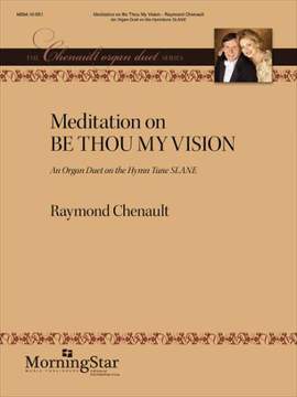 Raymond Chenault: Meditation on Be Thou My Vision