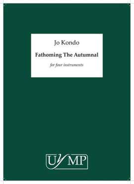 Jo Kondo: Fathoming The Autumnal