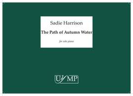 Sadie Harrison: The Path of Autumn Water