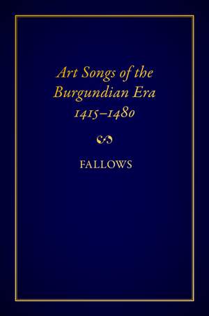 Art Songs of the Burgundian Era, 1415-1480