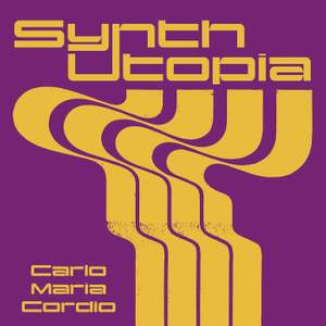 Synth Utopia - Carlo Maria Cordio