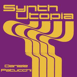Synth Utopia - Daniele Patucchi