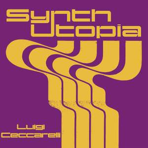Synth Utopia - Luigi Ceccarelli