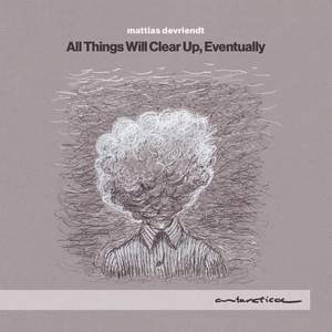 Devriendt: All things Will Clear Up, Eventually