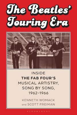The Beatles’ Touring Era: Inside the Fab Four’s Musical Artistry, Song by Song, 1962-1966