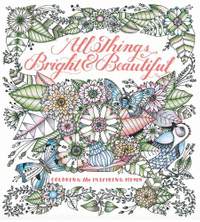 All Things Bright & Beautiful: Coloring the Christian Hymn