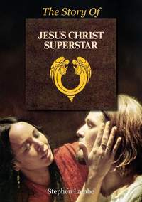 The Story Of Jesus Christ Superstar