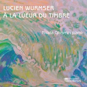 Lucien Wurmser: À la lueur du timbre