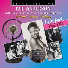 Ivie Anderson with Duke Ellington & his Famous Orchestra: It Don't Mean A Thing...