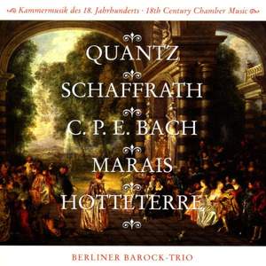 Quantz, Schaffrath, Bach, Marais, Hotteterre - 18th Century Chamber Music