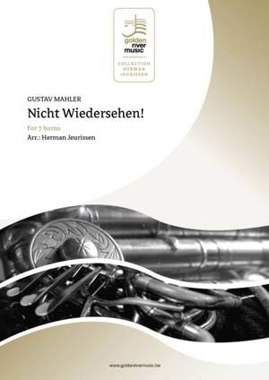 Gustav Mahler: Nicht Wiedersehen!