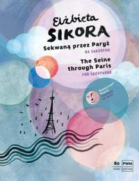 Elżbieta Sikora: The Seine Through Paris