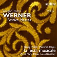 Gregor Joseph Werner: Festive Masses, Vol. 5