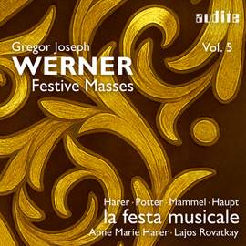 Gregor Joseph Werner: Festive Masses, Vol. 5